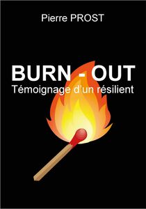 Burn-Out Témoignage d'un résilient