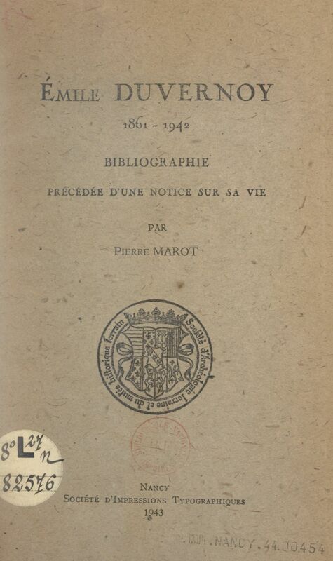 Émile Duvernoy, 1861-1942 Bibliographie précédée d'une notice sur sa vie