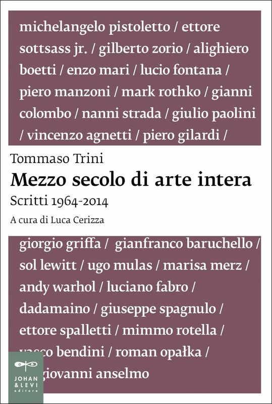 Mezzo secolo di arte intera Scritti 1964-2014