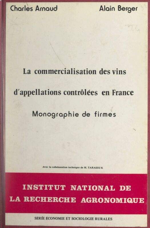La commercialisation des vins d'appellations contrôlées en France Monographies de firmes