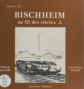 Bischheim au fil des siècles (3)