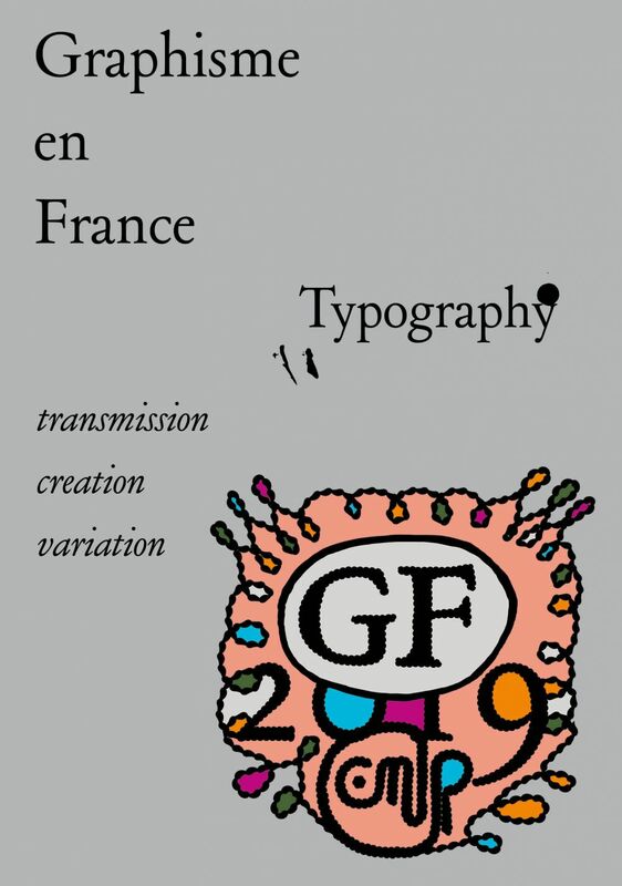 Graphisme en France 2019 (english) Typographie, transmission, creation, variation
