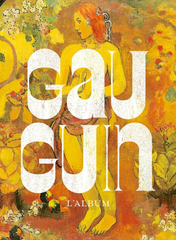 Gauguin l’Alchimiste L’album de l’exposition