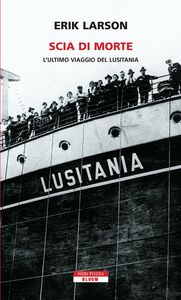 Scia di morte L'ultimo viaggio del Lusitania