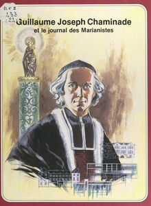 Guillaume-Joseph Chaminade et le journal des Marianistes