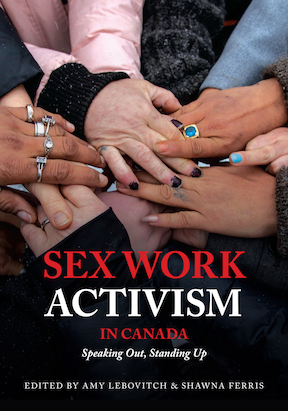 Sex Work Activism In Canada Speaking Out, Standing Up