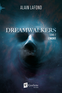 Dreamwalkers - Tome 2 L'incréé