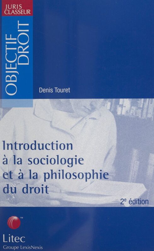 Introduction à la sociologie et à la philosophie du droit La bio-logique du droit