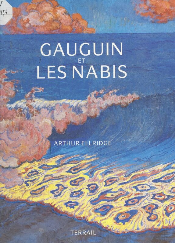 Gauguin et les Nabis 164 illustrations en couleurs