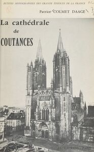 La cathédrale de Coutances Étude sur les vitraux par Jean Lafond