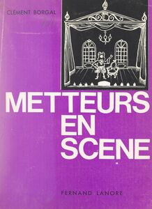 Metteurs en scène Jacques Copeau, Louis Jouvet, Charles Dullin, Gaston Baty, Georges Pitoëff