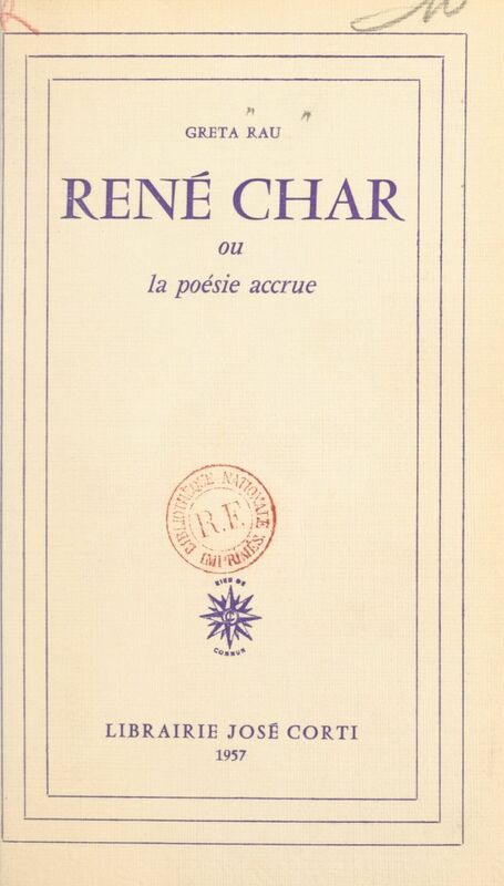 René Char Ou La poésie accrue