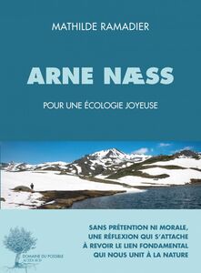 Arne Næss, pour une écologie joyeuse