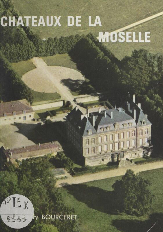 Châteaux de la Moselle Avec 16 pages d'illustrations en héliogravure