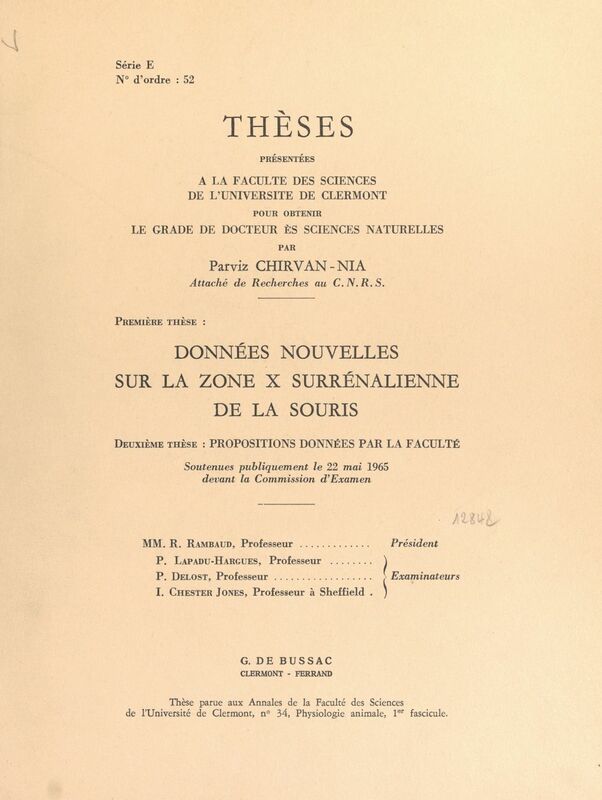 Données nouvelles sur la zone X surrénalienne de la souris Thèse présentée à la Faculté des sciences de l'Université de Clermont pour obtenir le grade de Docteur ès sciences naturelles. Suivi de Propositions données par la Faculté