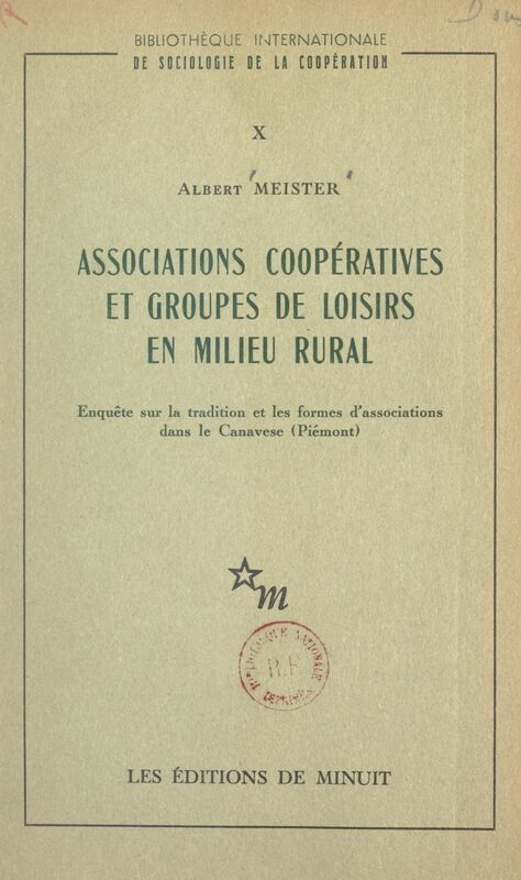 Associations coopératives et groupes de loisirs en milieu rural Enquête sur la tradition et les formes d'associations dans le Canavese (Piémont)