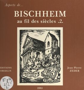 Bischheim au fil des siècles (2)
