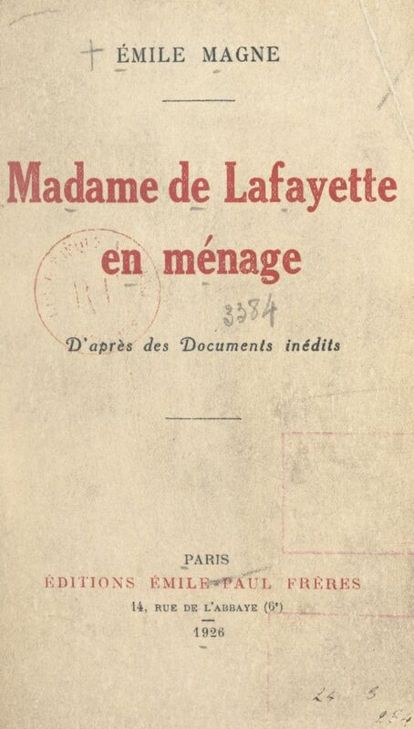 Madame de Lafayette en ménage D'après des documents inédits