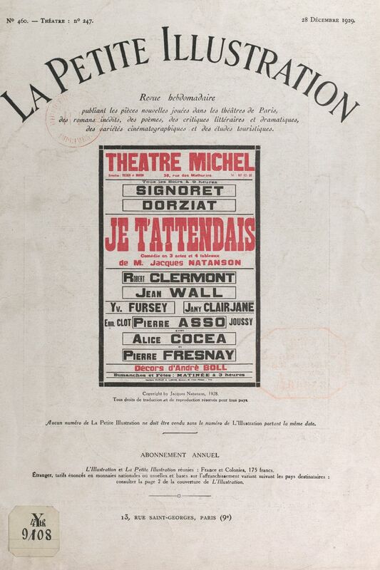 Je t'attendais Comédie en 3 actes et 4 tableaux, représentée pour la première fois au théâtre Michel, le 29 décembre 1928, et reprise sur la même scène le 2 octobre 1929