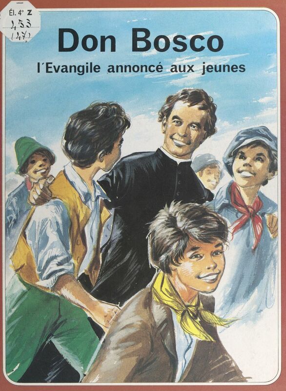 Don Bosco L'Évangile annoncé aux jeunes