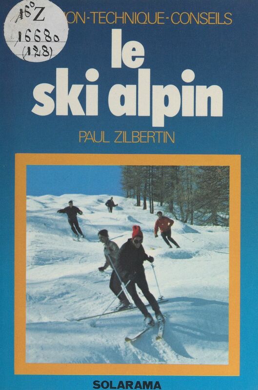 Le ski alpin Initiation, technique, conseils