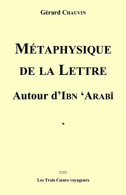 Métaphysique de la lettre  autour d'Ibn Arabi