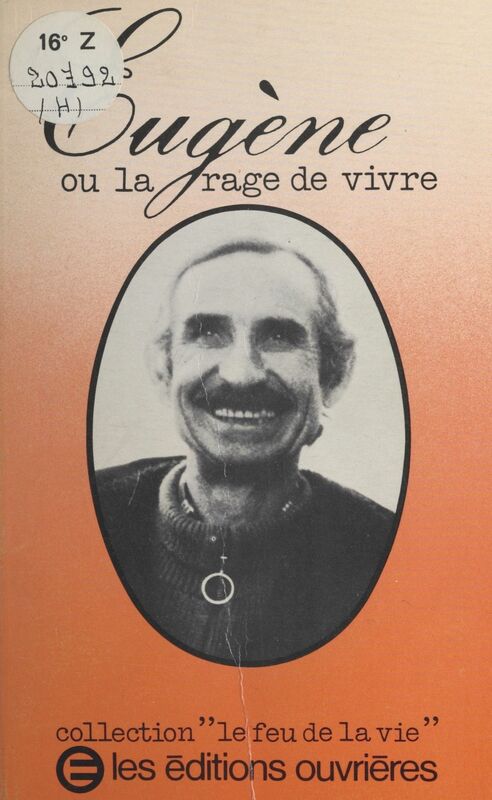 Eugène Ou La rage de vivre