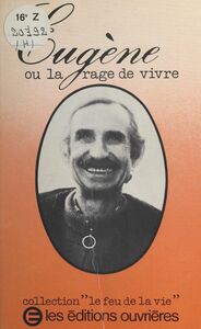 Eugène Ou La rage de vivre