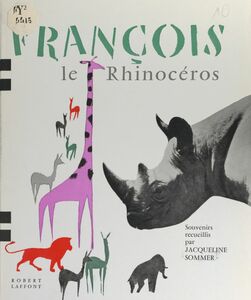François le rhinocéros Souvenirs