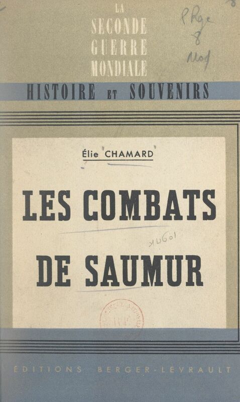 Les combats de Saumur, juin 1940 Avec 3 croquis