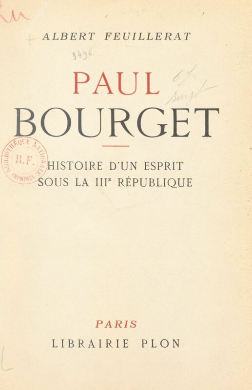 Paul Bourget Histoire d'un esprit sous la Troisième République. Avec 8 gravures hors texte