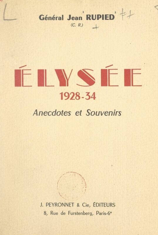 Élysée, 1928-34 Anecdotes et souvenirs