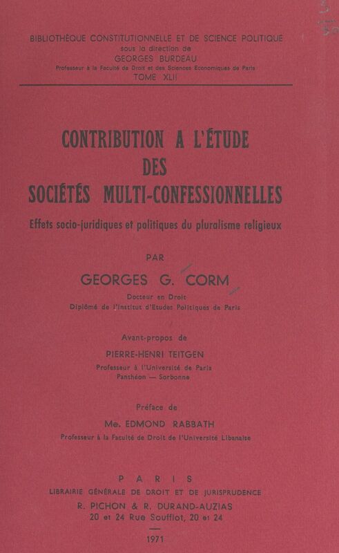 Contribution à l'étude des sociétés multi-confessionnelles Effets socio-juridiques et politiques du pluralisme religieux