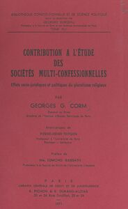 Contribution à l'étude des sociétés multi-confessionnelles Effets socio-juridiques et politiques du pluralisme religieux