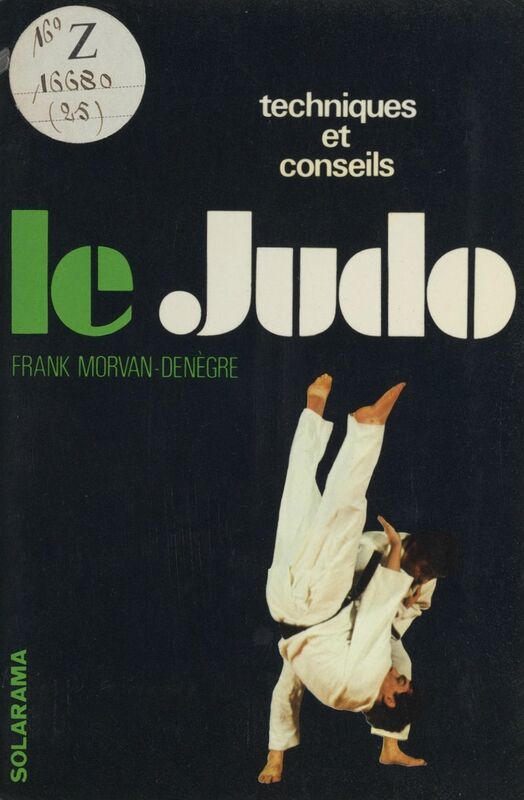 Le judo Techniques et conseils