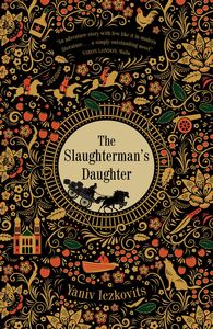 The Slaughterman’s Daughter The Avenging of Mende Speismann by the Hand of Her Sister Fanny
