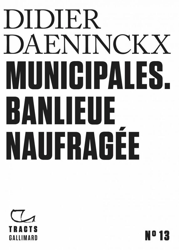 Tracts (N°13) - Municipales. Banlieue naufragée