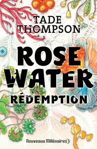 Rosewater (Tome 3) - Rédemption