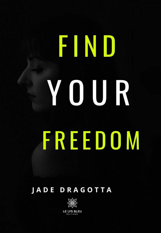Find your freedom Témoignage