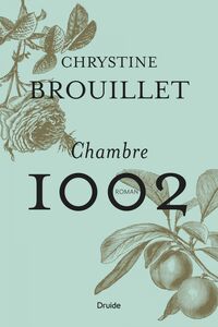 Chambre 1002 Un roman troublant et gourmand, qui nous convie à croquer dans la vie et à célébrer l’amitié.