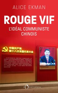 Rouge vif, l’idéal communiste chinois