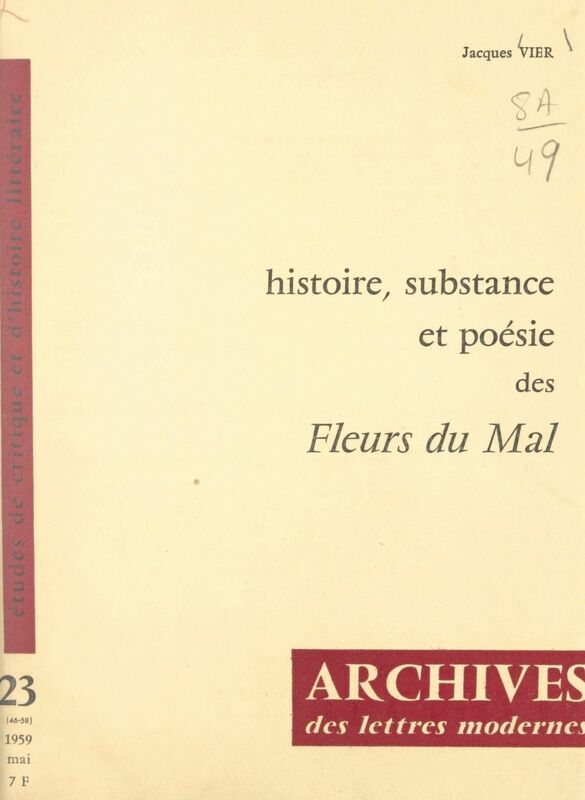 Histoire, substance et poésie des "Fleurs du mal" Avec en appendice : De Charles Baudelaire à Léon Bloy