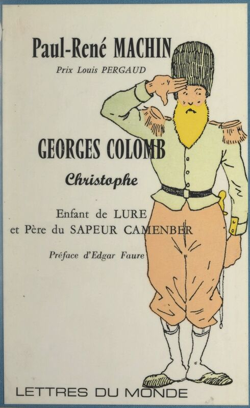 Georges Colomb (Christophe) Enfant de Lure et père du "Sapeur Camenber"
