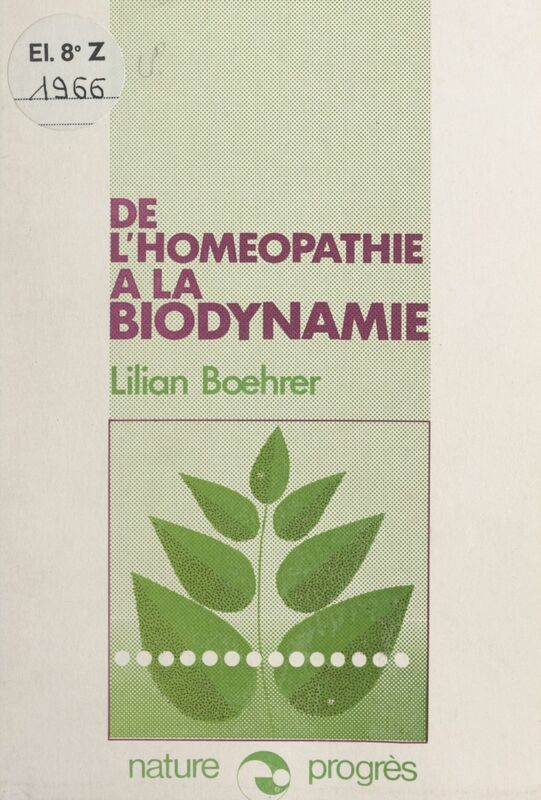 De l'homéopathie à la biodynamie La notion de dynamisme et les associations de plantes