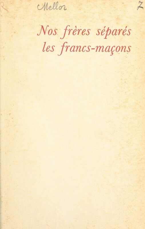 Nos frères séparés : Les Francs-Maçons