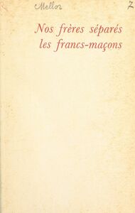 Nos frères séparés : Les Francs-Maçons