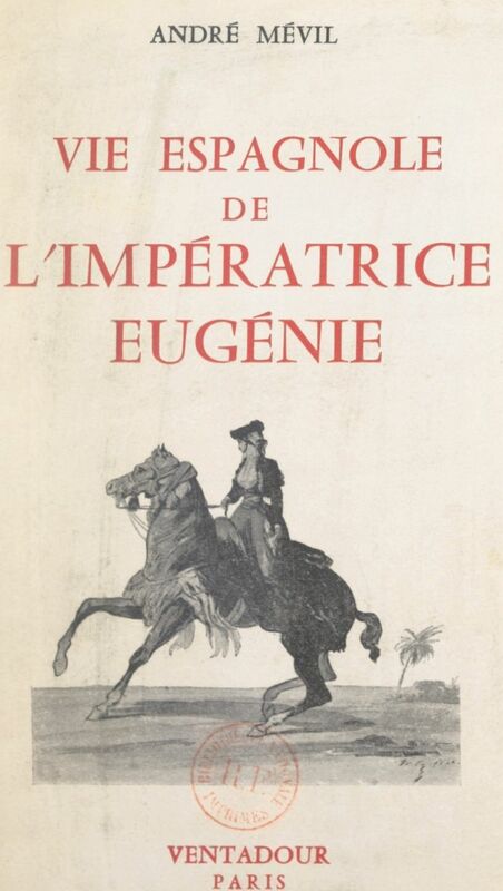Vie espagnole de l'impératrice Eugénie
