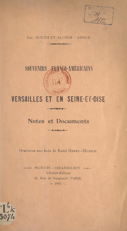Souvenirs franco-américains à Versailles et en Seine-et-Oise Notes et documents