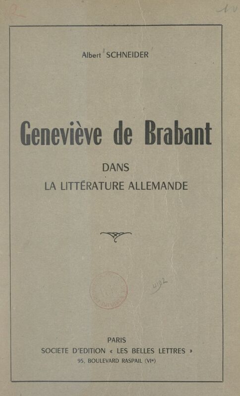 La légende de Geneviève de Brabant dans la littérature allemande Volksbuch, Müller, Tieck, Hebbel, Ludwig