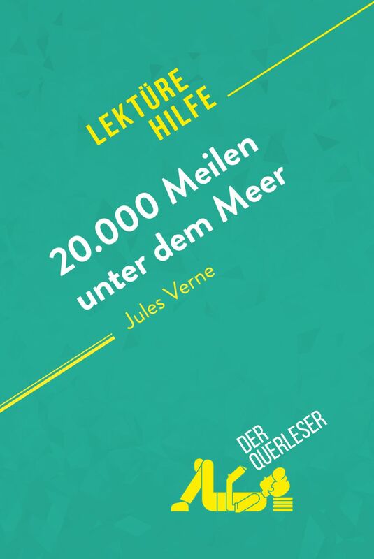 20.000 Meilen unter dem Meer von Jules Verne (Lektürehilfe) Detaillierte Zusammenfassung, Personenanalyse und Interpretation